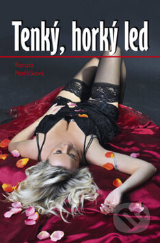 Kniha: Tenký, horký led (Renata Petříčková). Gardenia Kniha: Tenký, horký led (Renata Petříčková). Gardenia