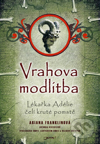 Kniha: Vrahova modlitba (Ariana Franklin). Jota, 2011 Kniha: Vrahova modlitba (Ariana Franklin). Jota, 2011