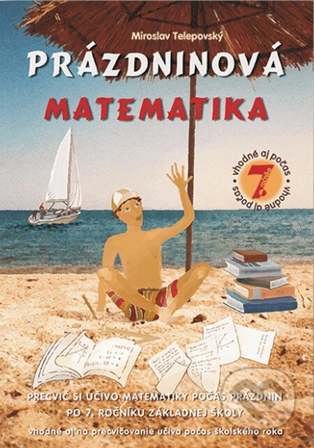 Kniha: Prázdninová matematika - 7. ročník (Miroslav Telepovský). Enigma Kniha: Prázdninová matematika - 7. ročník (Miroslav Telepovský). Enigma