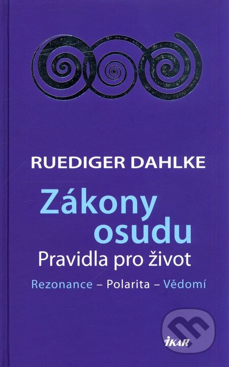 Kniha: Zákony osudu (Ruediger Dahlke). Ikar CZ, 2011 Kniha: Zákony osudu (Ruediger Dahlke). Ikar CZ, 2011