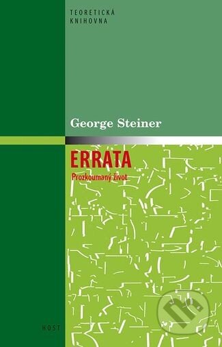 Kniha: Errata (George Steiner). Host, 2011 Kniha: Errata (George Steiner). Host, 2011