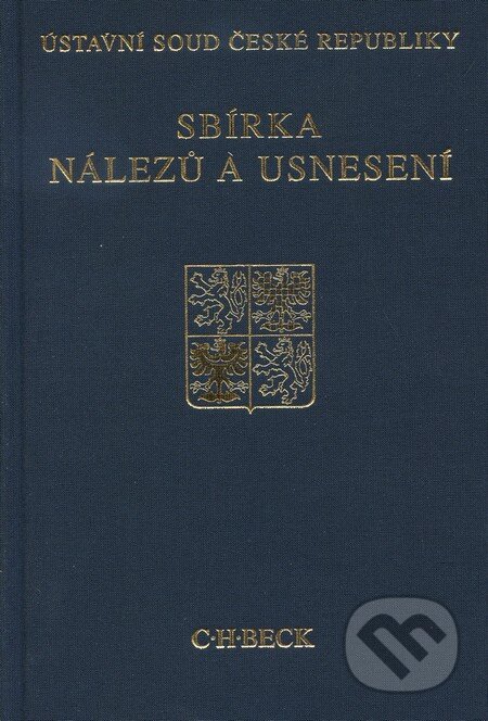 Kniha: Sbírka nálezu a usnesení 54 (C. H. Beck). C. H. Beck, 2011 Kniha: Sbírka nálezu a usnesení 54 (C. H. Beck). C. H. Beck, 2011