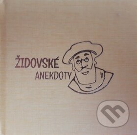 Kniha: Židovské anekdoty (Hans Hemmung). Pezolt PVD, 2011 Kniha: Židovské anekdoty (Hans Hemmung). Pezolt PVD, 2011
