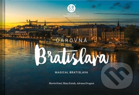 Kniha: Čarovná Bratislava (Adriana Drugová, Martin Kmeť a Matej Kotuľa). CBS, 2021 Kniha: Čarovná Bratislava (Adriana Drugová, Martin Kmeť a Matej Kotuľa). CBS, 2021