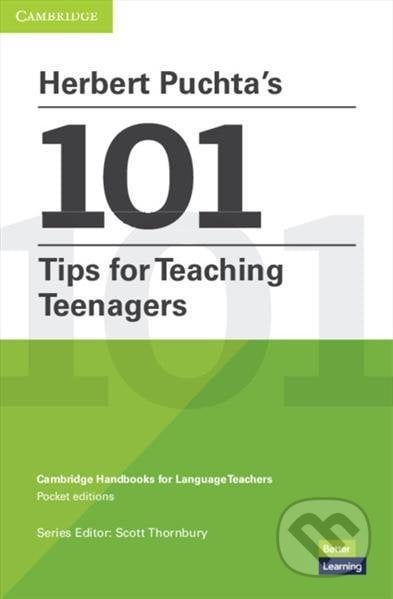 Herbert Puchta´s 101 Tips for Teaching Teenagers - Scott Thornbury, Cambridge University Press, 2021