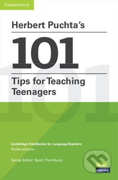 Kniha: Herbert Puchta´s 101 Tips for Teaching Teenagers (Scott Thornbury). Cambridge University Press, 2021 Kniha: Herbert Puchta´s 101 Tips for Teaching Teenagers (Scott Thornbury). Cambridge University Press, 2021