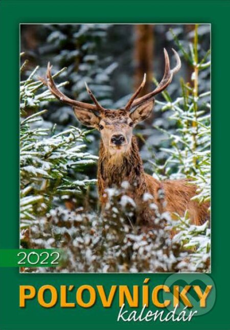 Nástenný Poľovnícky kalendár 2022, Spektrum grafik, 2021