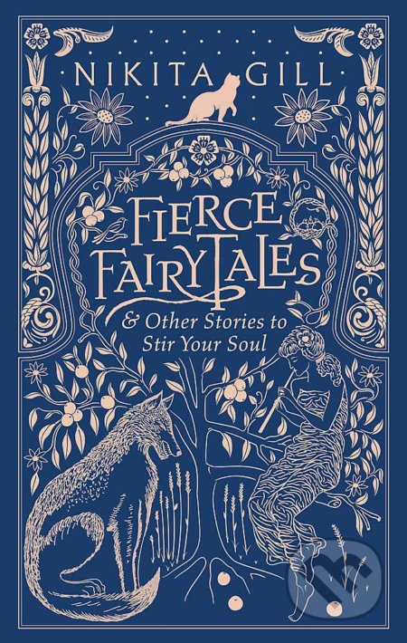 Kniha: Fierce Fairytales (Nikita Gill). Trapeze, 2028 Kniha: Fierce Fairytales (Nikita Gill). Trapeze, 2028