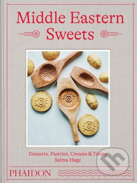 Kniha: Middle Eastern Sweets (Salma Hage). Phaidon, 2021 Kniha: Middle Eastern Sweets (Salma Hage). Phaidon, 2021