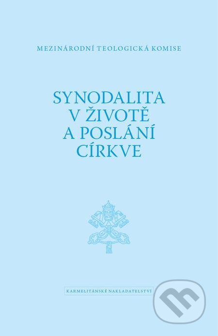 E-kniha: Synodalita v životě a poslání církve (Karmelitánské nakladatelství). Karmelitánské nakladatelství E-kniha: Synodalita v životě a poslání církve (Karmelitánské nakladatelství). Karmelitánské nakladatelství