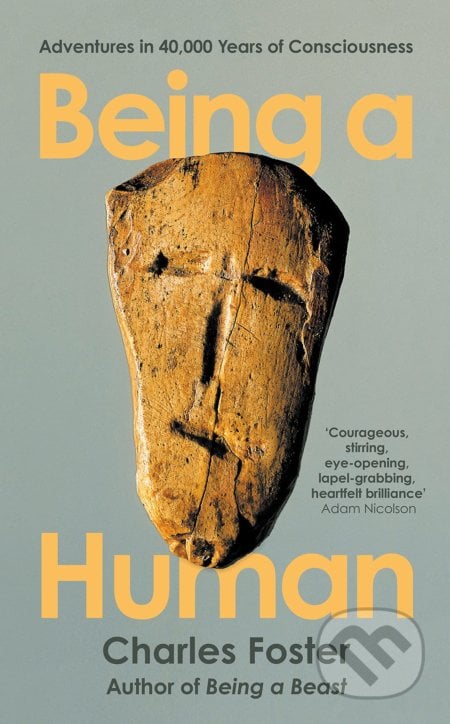 Being a Human - Charles Foster, Profile Books, 2021