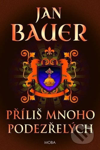 Kniha: Příliš mnoho podezřelých (Jan Bauer). Moba, 2021 Kniha: Příliš mnoho podezřelých (Jan Bauer). Moba, 2021