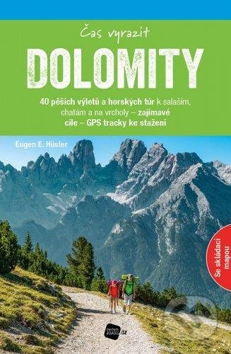 Kniha: Čas vyrazit - Dolomity (Eugen E. Hüsler). Junior, 2021 Kniha: Čas vyrazit - Dolomity (Eugen E. Hüsler). Junior, 2021