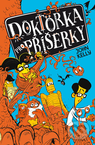 Kniha: Doktorka pro příšerky (John Kelly). Drobek, 2021 Kniha: Doktorka pro příšerky (John Kelly). Drobek, 2021