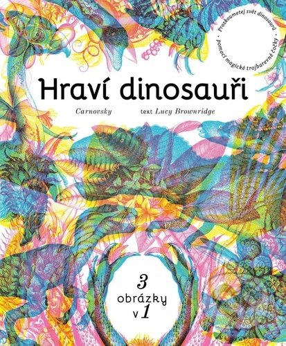 Kniha: Hraví dinosauři (Carnovsky a Lucy Brownridge). Drobek, 2021 Kniha: Hraví dinosauři (Carnovsky a Lucy Brownridge). Drobek, 2021