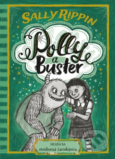 Kniha: Polly a Buster 3: Hľadá sa strieborná čarodejnica (Sally Rippin). Stonožka, 2021 Kniha: Polly a Buster 3: Hľadá sa strieborná čarodejnica (Sally Rippin). Stonožka, 2021