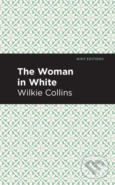 E-kniha: The Woman in White (Wilkie Collins). West Margin Press, 2020 E-kniha: The Woman in White (Wilkie Collins). West Margin Press, 2020