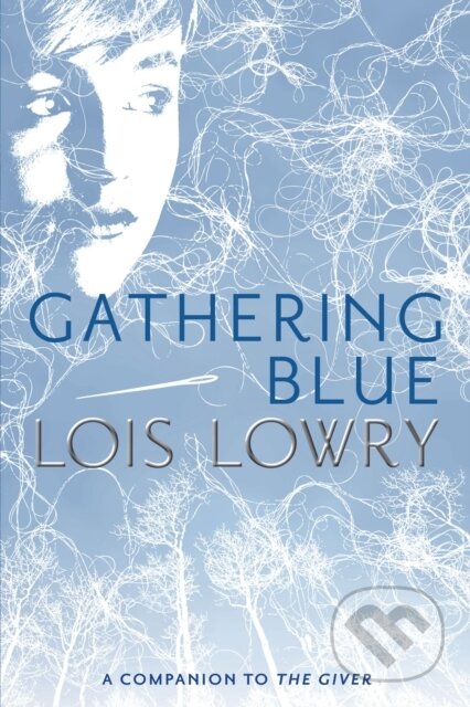 E-kniha: Gathering Blue (Lois Lowry). HMH Books, 2021 E-kniha: Gathering Blue (Lois Lowry). HMH Books, 2021