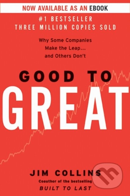 E-kniha: Good to Great (Jim Collins). HarperCollins, 2021 E-kniha: Good to Great (Jim Collins). HarperCollins, 2021