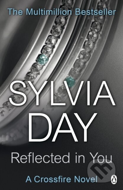 E-kniha: Reflected in You (Sylvia Day). Penguin Books, 2012 E-kniha: Reflected in You (Sylvia Day). Penguin Books, 2012