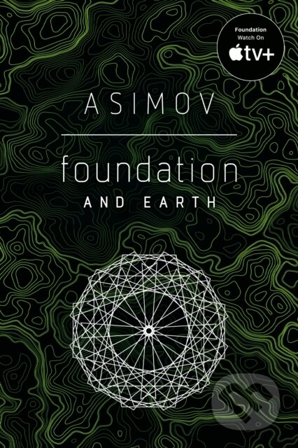E-kniha: Foundation and Earth (Isaac Asimov). Random House, 2021 E-kniha: Foundation and Earth (Isaac Asimov). Random House, 2021