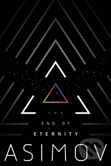 E-kniha: End of Eternity (Isaac Asimov). Random House, 2020 E-kniha: End of Eternity (Isaac Asimov). Random House, 2020