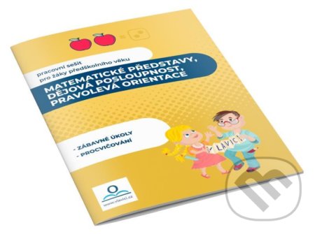 Kniha: Matematické představy, dějová posloupnost, pravolevá orientace (Martin Staněk). V lavici, 2021 Kniha: Matematické představy, dějová posloupnost, pravolevá orientace (Martin Staněk). V lavici, 2021