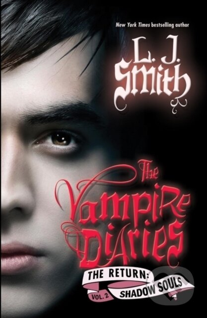 E-kniha: Vampire Diaries: The Return: Shadow Souls (L.J. Smith). HarperCollins, 2021 E-kniha: Vampire Diaries: The Return: Shadow Souls (L.J. Smith). HarperCollins, 2021
