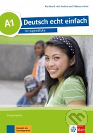 Kniha: Deutsch echt einfach! 1 (A1) – Kursbuch + MP3 (Klett). Klett, 2017 Kniha: Deutsch echt einfach! 1 (A1) – Kursbuch + MP3 (Klett). Klett, 2017
