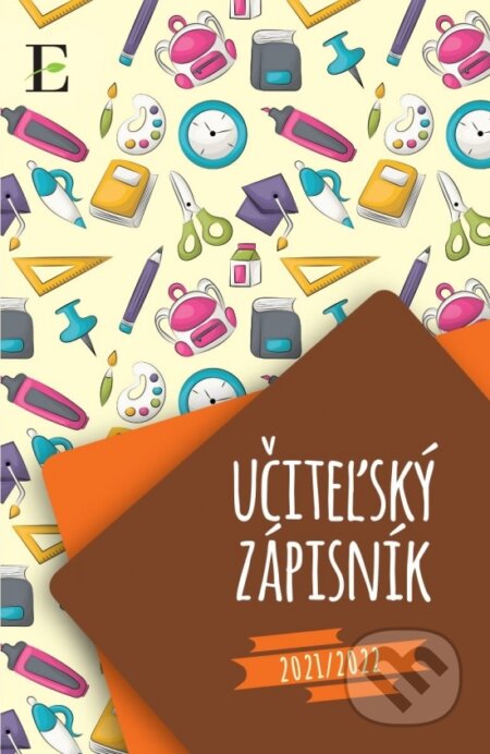 Učiteľský zápisník 2021/2022 (A5) (Elist). Elist, 2021 Učiteľský zápisník 2021/2022 (A5) (Elist). Elist, 2021