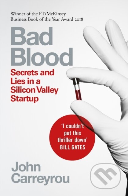 E-kniha: Bad Blood (John Carreyrou). Pan Macmillan, 2018 E-kniha: Bad Blood (John Carreyrou). Pan Macmillan, 2018