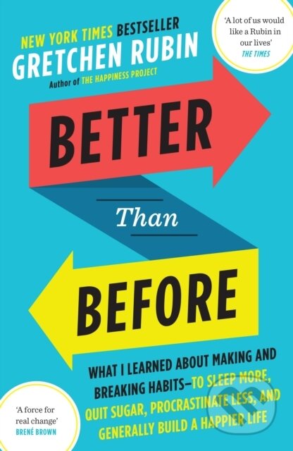 E-kniha: Better Than Before (Gretchen Rubin). John Murray, 2015 E-kniha: Better Than Before (Gretchen Rubin). John Murray, 2015