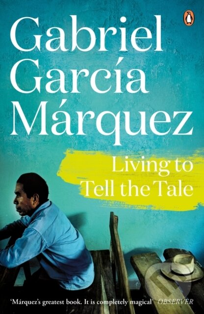 E-kniha: Living to Tell the Tale (Gabriel García Márquez). Penguin Books, 2014 E-kniha: Living to Tell the Tale (Gabriel García Márquez). Penguin Books, 2014