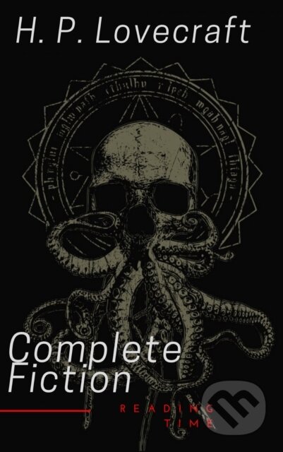 E-kniha: Complete Fiction of H. P. Lovecraft (H.P. Lovecraft). Reading Time, 2020 E-kniha: Complete Fiction of H. P. Lovecraft (H.P. Lovecraft). Reading Time, 2020