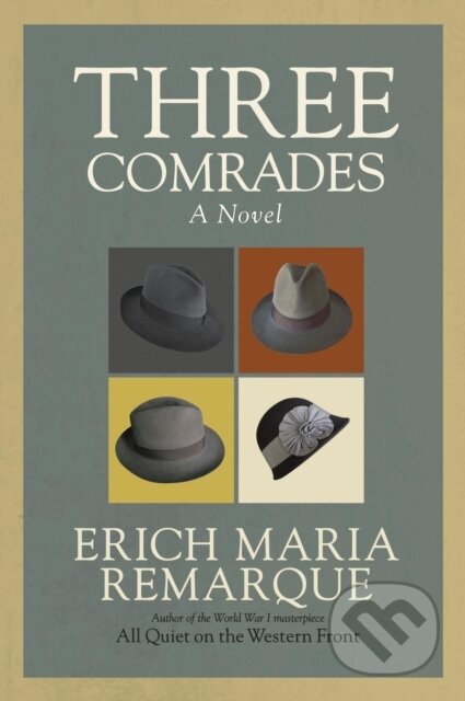 E-kniha: Three Comrades (Erich Maria Remarque). Random House, 1998 E-kniha: Three Comrades (Erich Maria Remarque). Random House, 1998