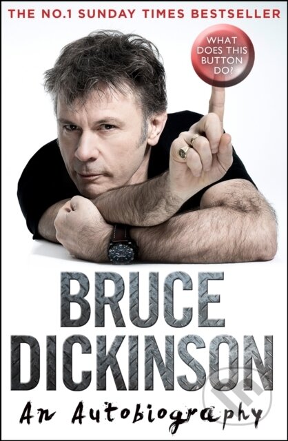 E-kniha: What Does This Button Do? (Bruce Dickinson). HarperCollins, 2021 E-kniha: What Does This Button Do? (Bruce Dickinson). HarperCollins, 2021