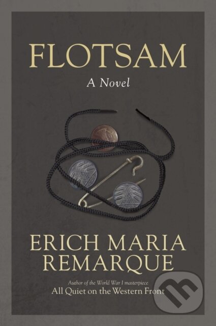 E-kniha: Flotsam (Erich Maria Remarque). Random House, 2021 E-kniha: Flotsam (Erich Maria Remarque). Random House, 2021