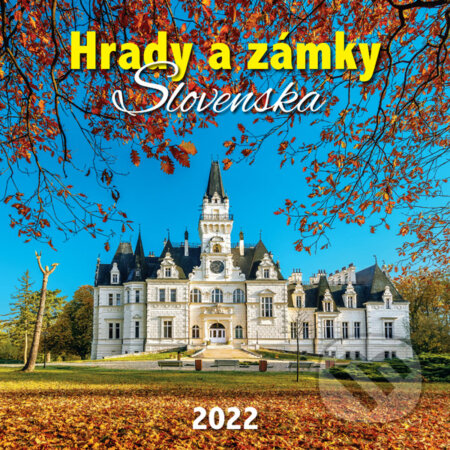 Nástenný kalendár Hrady a zámky Slovenska 2022, Spektrum grafik, 2021