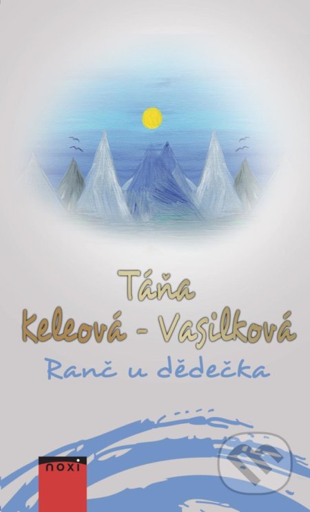 Kniha: Ranč u dědečka (Táňa Keleová-Vasilková). NOXI, 2021 Kniha: Ranč u dědečka (Táňa Keleová-Vasilková). NOXI, 2021