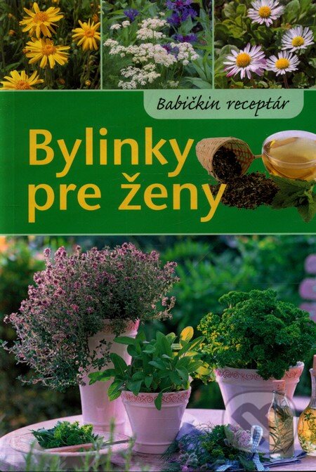 Kniha: Bylinky pre ženy (Ottovo nakladateľstvo). Ottovo nakladateľstvo, 2011 Kniha: Bylinky pre ženy (Ottovo nakladateľstvo). Ottovo nakladateľstvo, 2011