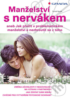 E-kniha: Manželství s nervákem (Tomáš Novák). Grada, 2006 E-kniha: Manželství s nervákem (Tomáš Novák). Grada, 2006