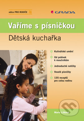 E-kniha: Vaříme s písničkou (Marie Lišková). Grada, 2006 E-kniha: Vaříme s písničkou (Marie Lišková). Grada, 2006