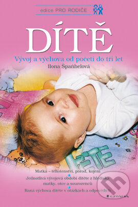 E-kniha: Dítě (Ilona Špaňhelová). Grada, 2003 E-kniha: Dítě (Ilona Špaňhelová). Grada, 2003
