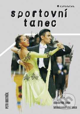 E-kniha: Sportovní tanec (Petr Odstrčil). Grada, 2003 E-kniha: Sportovní tanec (Petr Odstrčil). Grada, 2003