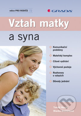 E-kniha: Vztah matky a syna (Tomáš Novák). Grada, 2008 E-kniha: Vztah matky a syna (Tomáš Novák). Grada, 2008