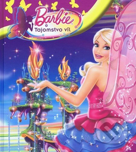 Kniha: Barbie: Tajomstvo víl (Egmont SK). Egmont SK, 2011 Kniha: Barbie: Tajomstvo víl (Egmont SK). Egmont SK, 2011