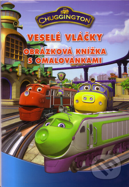 Kniha: Chuggington - Veselé vláčky (Egmont ČR). Egmont ČR, 2010 Kniha: Chuggington - Veselé vláčky (Egmont ČR). Egmont ČR, 2010
