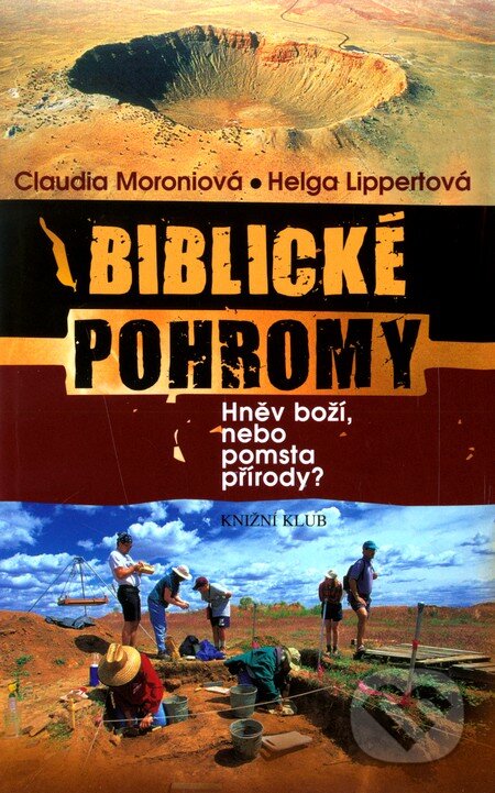 Biblické pohromy - Claudia Moroniová, Helga Lippertová, Knižní klub, 2011