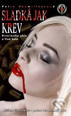 Kniha: Sladká jak krev (Petra Neomillnerová). Brokilon, 2011 Kniha: Sladká jak krev (Petra Neomillnerová). Brokilon, 2011