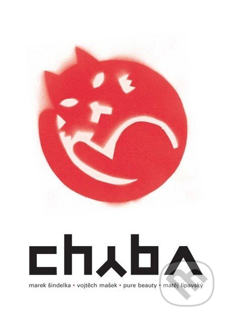 Kniha: Chyba (Marek Šindelka, Vojtěch Mašek a kolektív). Lipnik, 2011 Kniha: Chyba (Marek Šindelka, Vojtěch Mašek a kolektív). Lipnik, 2011